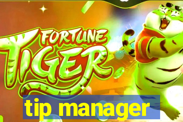 tip manager